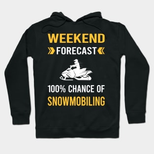 Weekend Forecast Snowmobiling Snowmobile Hoodie